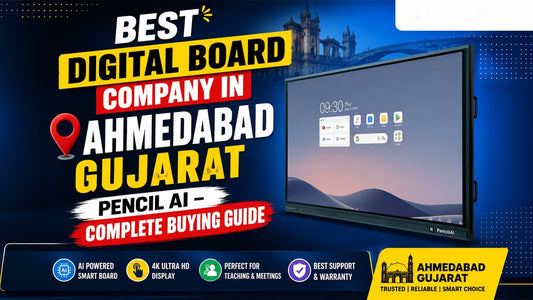 Best Digital Board Company In Ahmedabad Gujarat Pencil Ai – Complete Buying Guide - Creators Mind Shop
